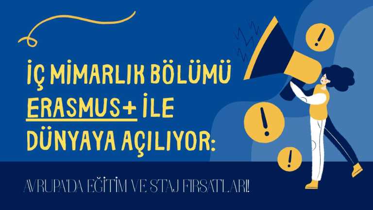 İç Mimarlık Bölümü öğrencileri Erasmus+ ile dünyaya açılıyor: Avrupa’da eğitim v...