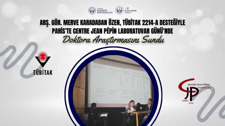 Arş. Gör. Merve Karadaban Özen, TÜBİTAK 2214-A desteğiyle Paris’te Centre Jean Pépin Laboratuvar Günü’nde doktora araştırmasını sundu!