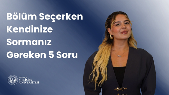 Bölüm Seçerken Kendinize Sormanız Gereken 5 Soru