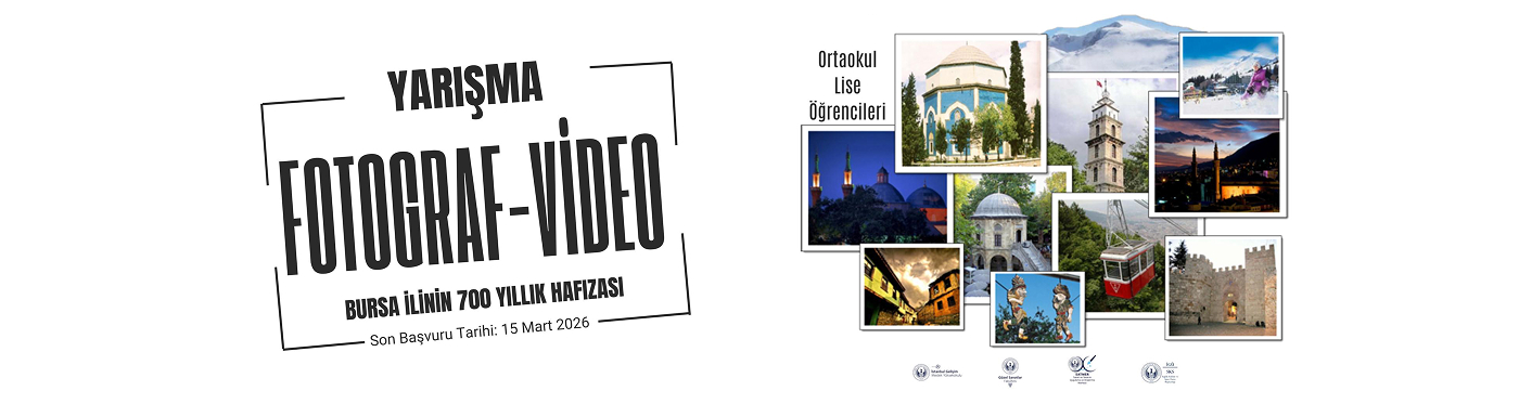 Bursa'nın 700. Yılı Fotoğraf & Video Yarışması