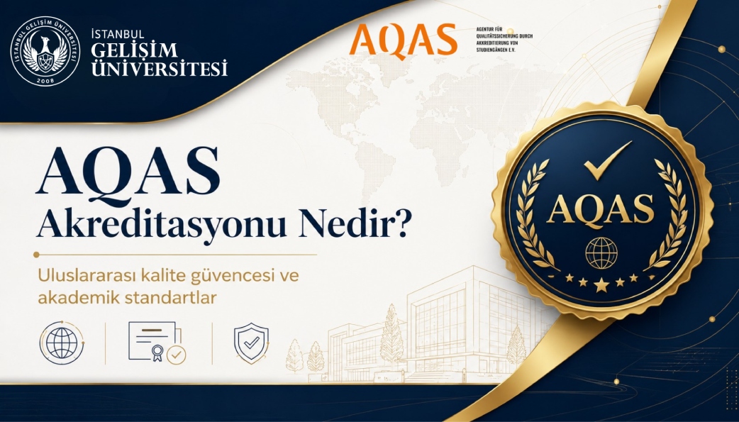 AQAS ile Uluslararası Eğitim Kalitesi: Türkiye’nin Akreditasyon Rekoruna Sahip Üniversitesi İGÜ