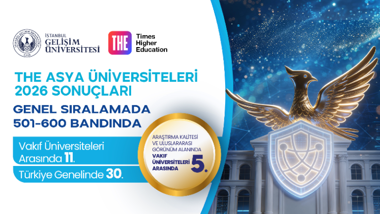 THE Asya 2026 Sonuçları Açıklandı: İstanbul Gelişim Üniversitesi Araştırma Kalitesi Ve Uluslararası Görünüm Alanlarında İlk 5’te