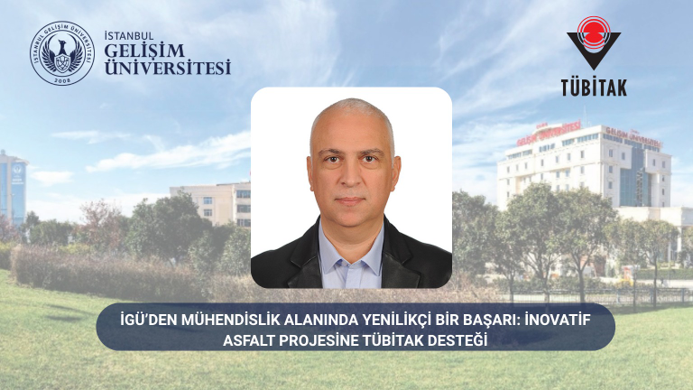 İGÜ’den Mühendislik Alanında Yenilikçi Bir Başarı: İnovatif Asfalt Projesine TÜBİTAK Desteği