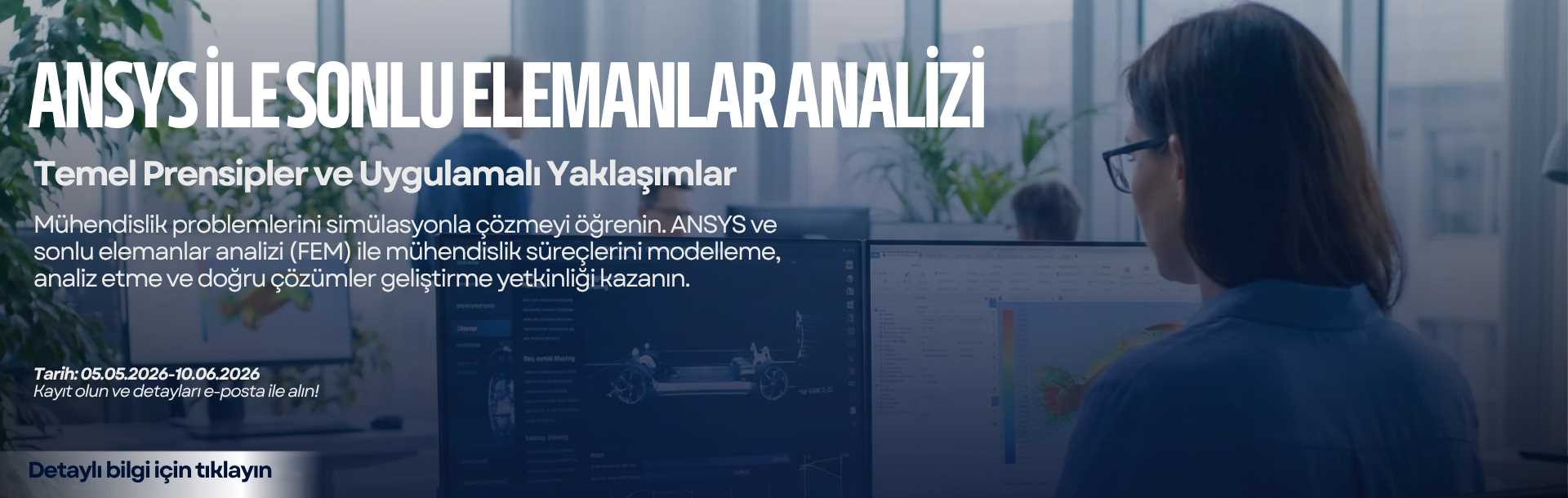 ANSYS ile Sonlu Elemanlar Analizi Eğitimi: Temel Prensipler ve Uygulamalı Yaklaşımlar