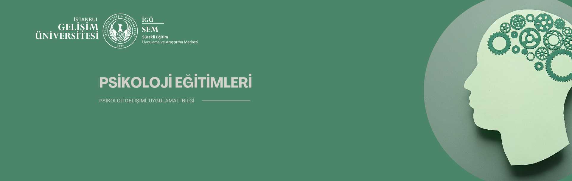 PSİKOLOJİ EĞİTİMLERİ