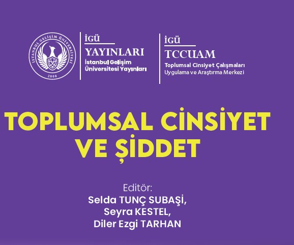 “Toplumsal Cinsiyet ve Şiddet” Kitabı Yayımlandı
